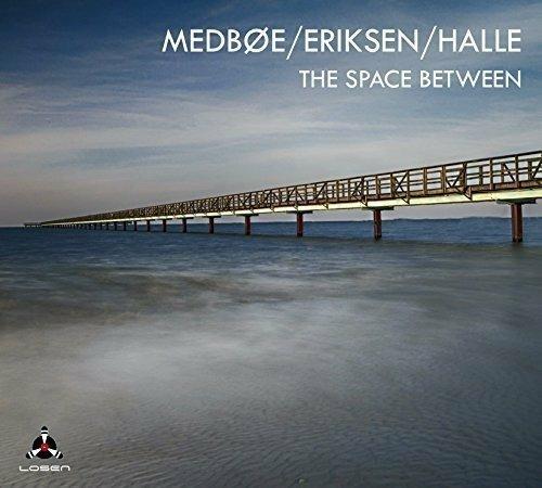 The Space Between Us - CD Audio di Espen Eriksen,Gunnar Halle,Haftor Medboe