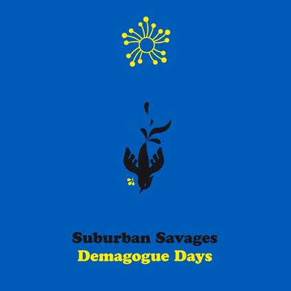 Demagogue Days - Vinile LP di Suburban Savages