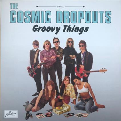 Cosmic Dropouts (The) - Groovy Things (Turquoise Vinyl) - Vinile LP