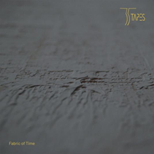 Fabric Of Time - CD Audio di Thirtyfive Tapes