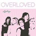 Overloved