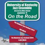 University Of Kentucky Jazz Ensemble - On The Road