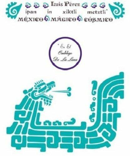 Mexico Magico Cosmico - CD Audio di Luis Perez