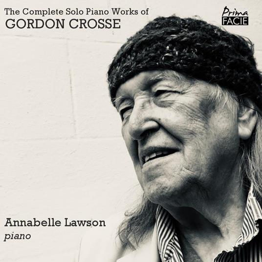 Complete Solo Piano Works of Gordon Crosse - CD Audio di Annabelle Lawson