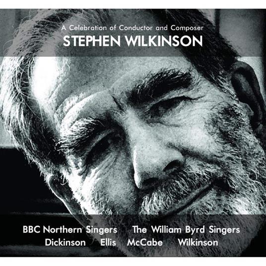 A Celebration Of Conductor And Composer Stephen Wilkinson - CD Audio di Stephen Wilkinson