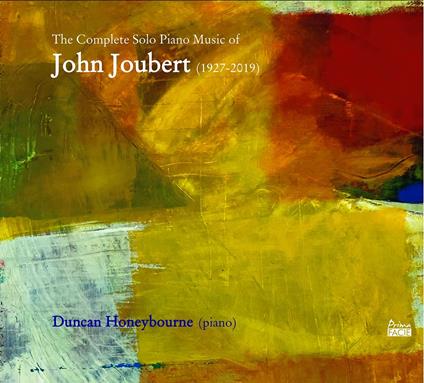 The Complete Solo Piano Music Of John Joubert - CD Audio di John Joubert,Duncan Honeybourne