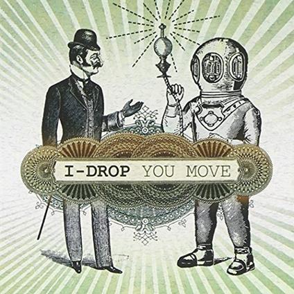 You Move - CD Audio di I,I-Drop