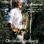 Arabenne & Other Trombone - CD Audio di Christian Lindberg,Vagn Holmboe,Kalevi Aho,Mats Larsson Gothe