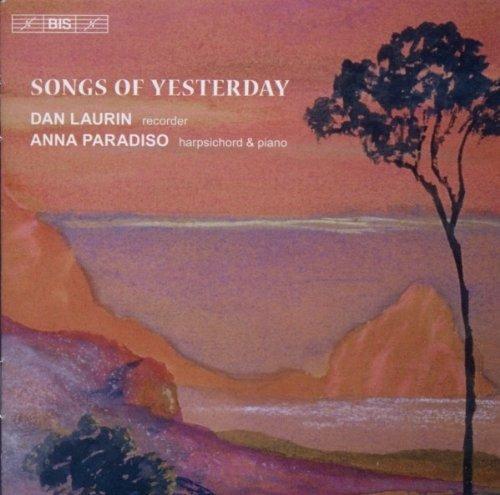 Songs of Yesterday - CD Audio di Dan Laurin,Anna Paradiso