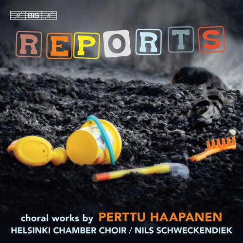 Reports. Musica corale - SuperAudio CD di Perttu Haapanen