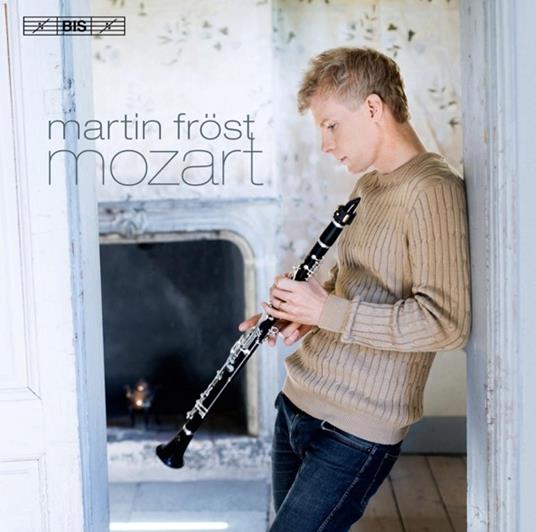 Martin Frost Plays Mozart - SuperAudio CD di Wolfgang Amadeus Mozart,Martin Fröst