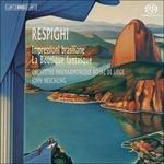 Impressioni Brasiliane - SuperAudio CD di Ottorino Respighi