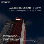 Glow - SuperAudio CD di Jaakko Kuusisto