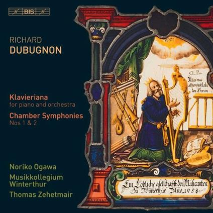 Klavieriana and Chamber Symphonies Nos 1 & 2 - SuperAudio CD di Richard Dubugnon