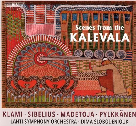 Scenes from the Kalevala - SuperAudio CD di Jean Sibelius,Leevi Madetoja,Lahti Symphony Orchestra