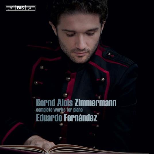 Opere Per Pianoforte - CD Audio di Bernd Alois Zimmermann,Eduardo Fernandez
