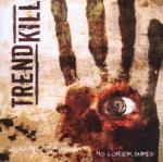 No Longer Buried - CD Audio di Trendkill