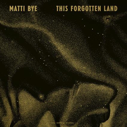 This Forgotten Land - CD Audio di Matti Bye