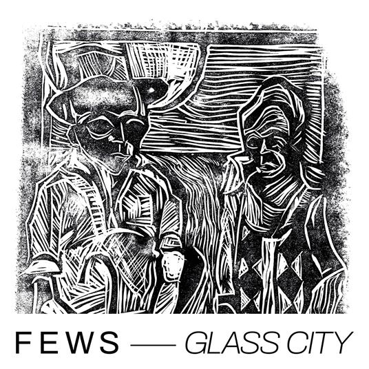Glass City - Vinile LP di Fews