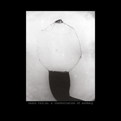 A Constellation Of Anomaly - CD Audio di Vasco Trilla