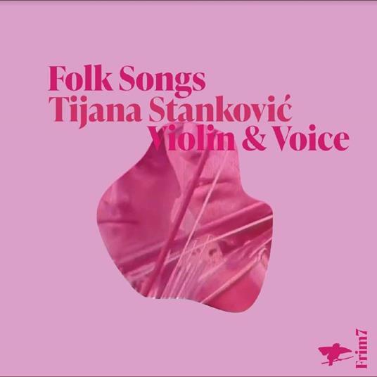 Folk Songs - CD Audio di Tijana Stankovic