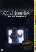 Poltergeist. Demoniache presenze