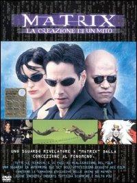 Matrix. La creazione di un mito di Josh Oreck - DVD