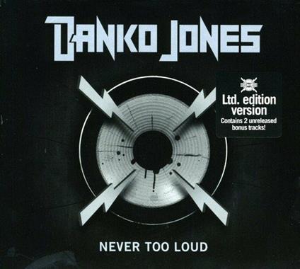 Never Too Loud (Limited) - CD Audio di Danko Jones
