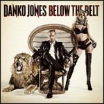 Below The Belt (Ltd.Edt.) - CD Audio di Danko Jones