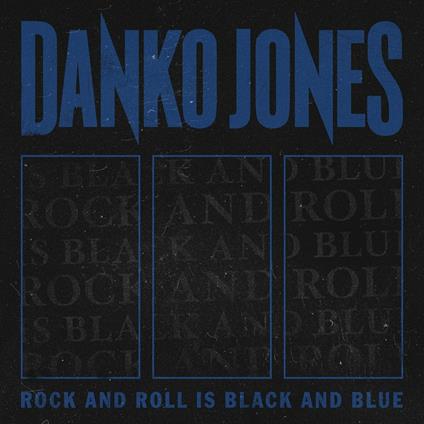 Rock and Roll Is Black and Blue (Blue Version) - Vinile LP di Danko Jones