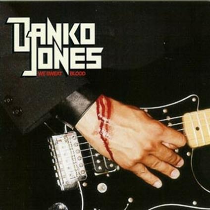 We Sweat Blood - CD Audio di Danko Jones