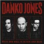 Rock and Roll Is Black and Blue - CD Audio di Danko Jones