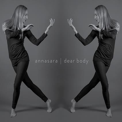 Dear Body - CD Audio di Annasara