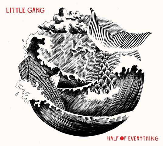 Little Gang - Half Of Everything - CD Audio