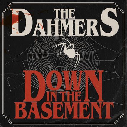 Down In The Basement (Blood Splatter Edition) - Vinile LP di Dahmers