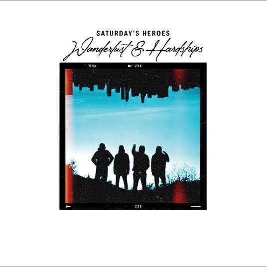 Wanderlust & Hardships (Turquoise Vinyl) - Vinile LP di Saturday's Heroes