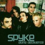 Divine Decadence - CD Audio di Spyke