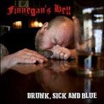 Drunck, Sick and Blue (Digipack) - CD Audio di Finnegan's Hell