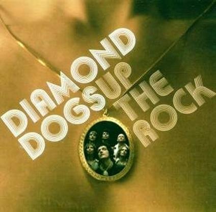 Up the Rock - CD Audio di Diamond Dogs