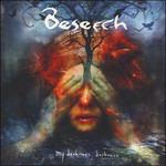 My Darkness, Darkness - CD Audio di Beseech