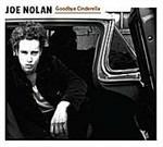 Goodbye Cinderella - CD Audio di Joe Nolan