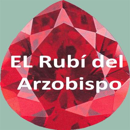 El Rubí del Arzobispo