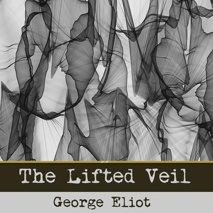 The Lifted Veil