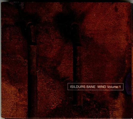 Mind Volume 1 (REISSUE) - CD Audio di Isildurs Bane