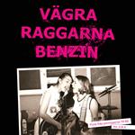 Vagra Raggarna Benzin Vol. 3 & 4