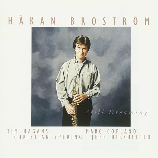 Still Dreaming - CD Audio di Hakan Brostrom