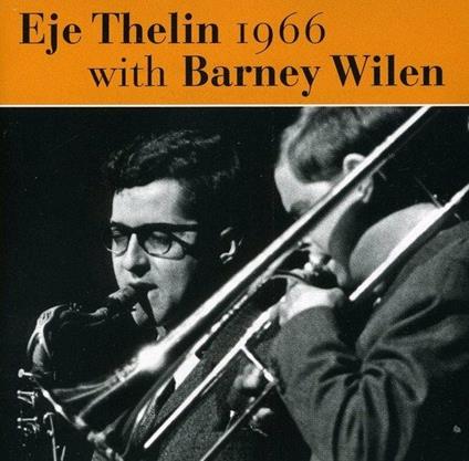 Eje Thelin 1966 with Barney Wilen - CD Audio di Eje Thelin