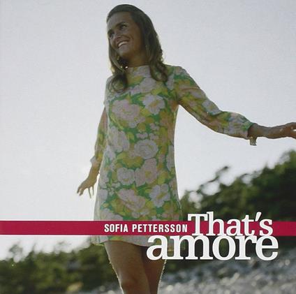 That's Amore - CD Audio di Sofia Pettersson
