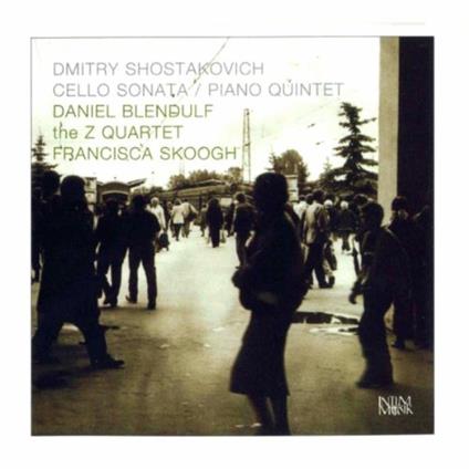 Cello Sonata, Piano Quintet - CD Audio di Dmitri Shostakovich