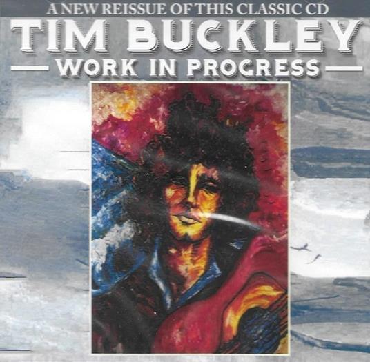 Work In Progress - CD Audio di Tim Buckley